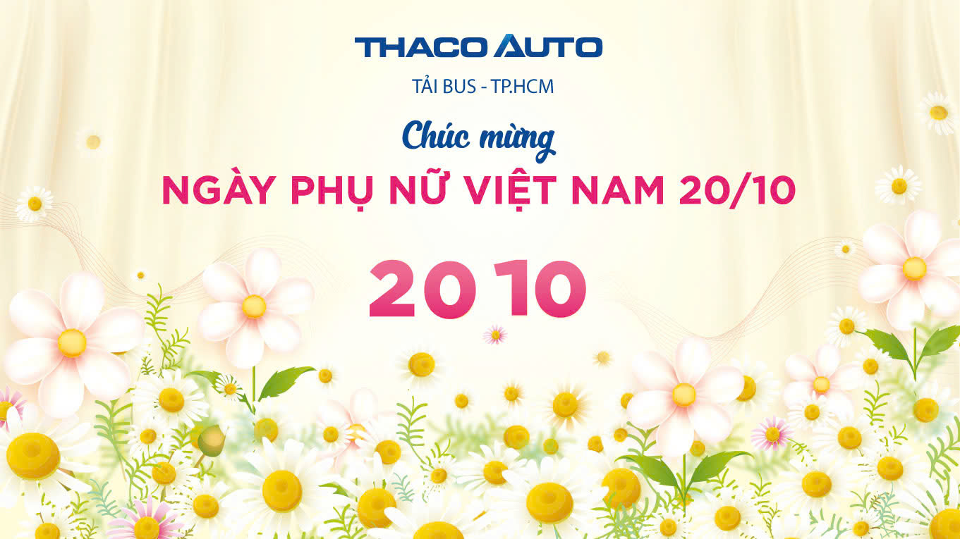 THACO AUTO Tải Bus - TP.HCM Chúc Mừng Ngày Phụ Nữ Việt Nam 20.10